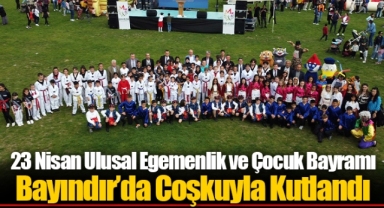 23 Nisan Ulusal Egemenlik ve Çocuk Bayramı Bayındır’da Coşkuyla Kutlandı