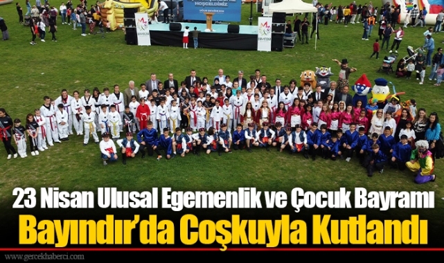 23 Nisan Ulusal Egemenlik ve Çocuk Bayramı Bayındır’da Coşkuyla Kutlandı 