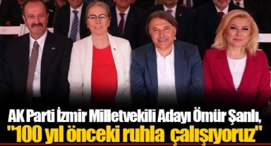AK Parti İzmir Milletvekili Adayı Ömür Şanlı,