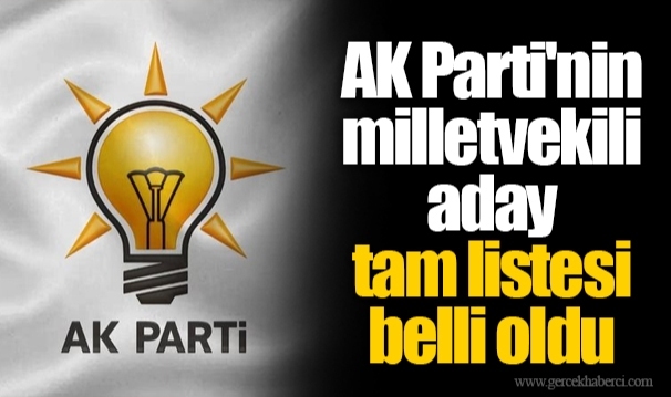 AK Parti'nin milletvekili aday listesi belli oldu