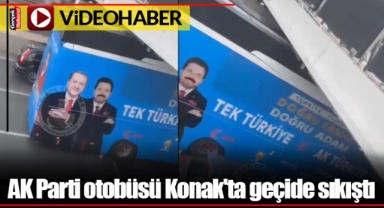 AK Parti otobüsü Konak'ta geçide sıkıştı
