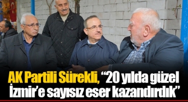 AK Partili Sürekli, “20 yılda güzel İzmir’e sayısız eser kazandırdık”