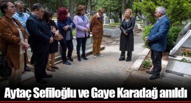Aytaç Sefiloğlu ve Gaye Karadağ anıldı