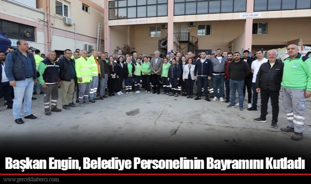 Başkan Engin, Belediye Personelinin Bayramını Kutladı