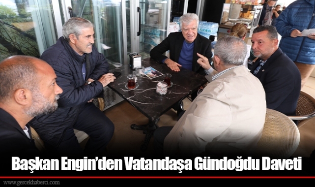 Başkan Engin’den Vatandaşa Gündoğdu Daveti