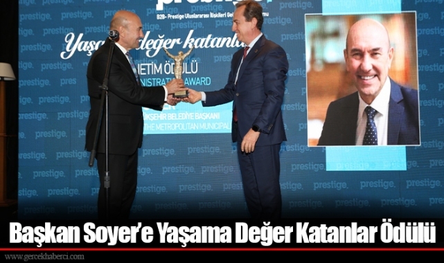 Başkan Soyer’e Yaşama Değer Katanlar Ödülü