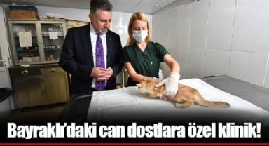 Bayraklı’daki can dostlara özel klinik!