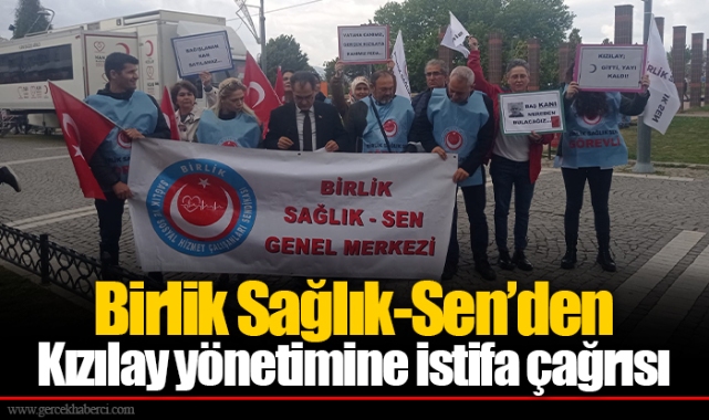 Birlik Sağlık-Sen'den Kızılay yönetimine istifa çağrısı