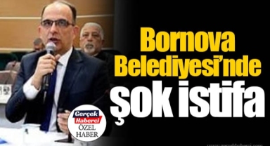 Bornova Belediyesi’nde şok istifa