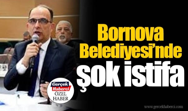 Bornova Belediyesi’nde şok istifa
