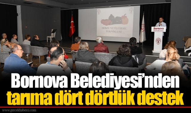 Bornova Belediyesi’nden tarıma dört dörtlük destek