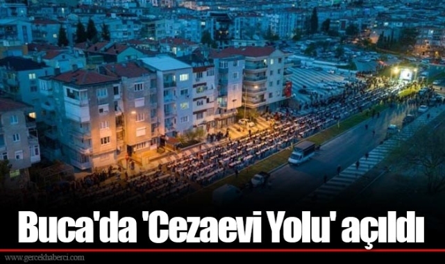 Buca'da 'Cezaevi Yolu' açıldı