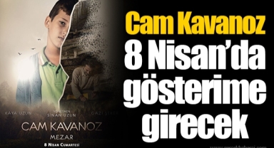 Cam Kavanoz 8 Nisan’da gösterime girecek
