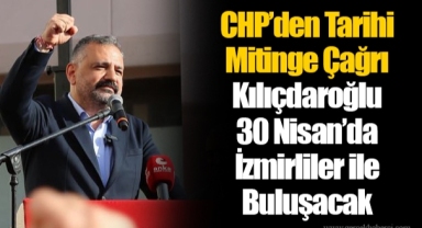 CHP’den Tarihi Mitinge Çağrı