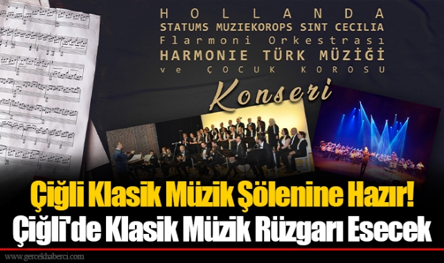Çiğli Klasik Müzik Şölenine Hazır!  Çiğli'de Klasik Müzik Rüzgarı Esecek