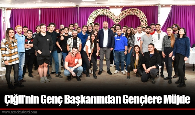 Çiğli’nin Genç Başkanından Gençlere Müjde