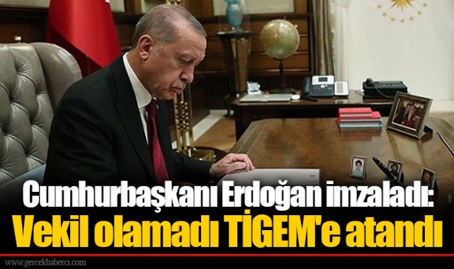 Cumhurbaşkanı Erdoğan imzaladı: Vekil olamadı TİGEM'e atandı