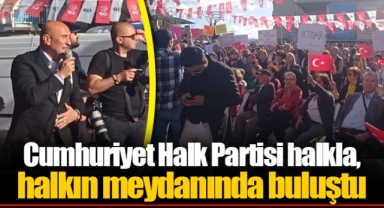 Cumhuriyet Halk Partisi halkla, halkın meydanında buluştu