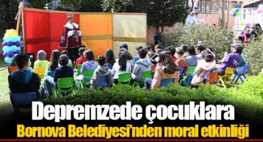Depremzede çocuklara Bornova Belediyesi’nden moral etkinliği