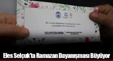 Efes Selçuk’ta Ramazan Dayanışması Büyüyor