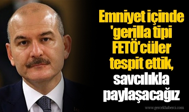 Emniyet içinde 'gerilla tipi FETÖ'cüler tespit ettik, savcılıkla paylaşacağız