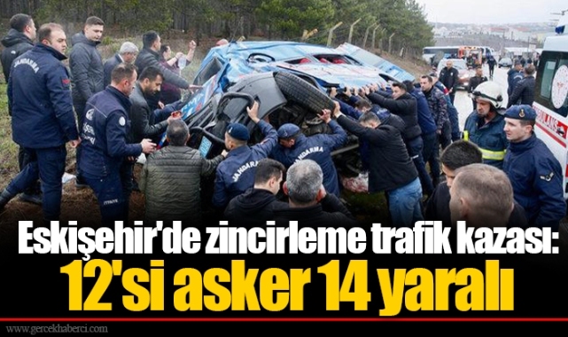 Eskişehir'de zincirleme trafik kazası: 12'si asker 14 yaralı