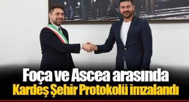 Foça ve Ascea arasında Kardeş Şehir Protokolü imzalandı