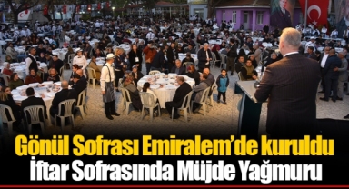 Gönül Sofrası Emiralem’de kuruldu İftar Sofrasında Müjde Yağmuru