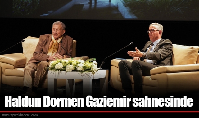 Haldun Dormen Gaziemir sahnesinde