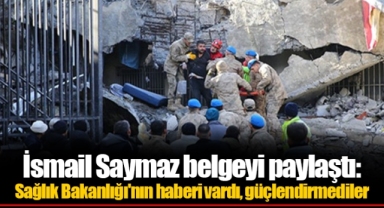 İsmail Saymaz belgeyi paylaştı: Sağlık Bakanlığı'nın haberi vardı, güçlendirmediler