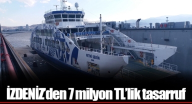 İZDENİZ’den 7 milyon TL’lik tasarruf