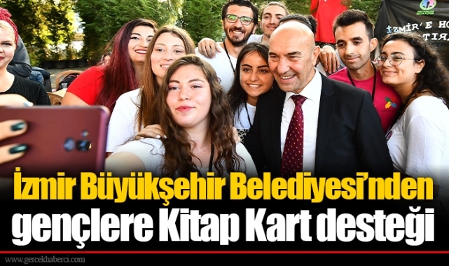 İzmir Büyükşehir Belediyesi’nden gençlere Kitap Kart desteği