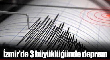 İzmir'de 3 büyüklüğünde deprem