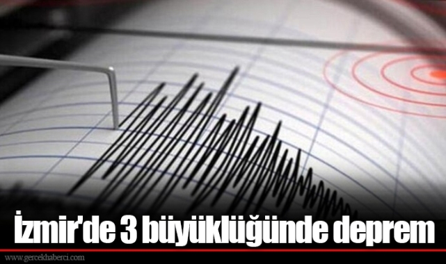 İzmir'de 3 büyüklüğünde deprem
