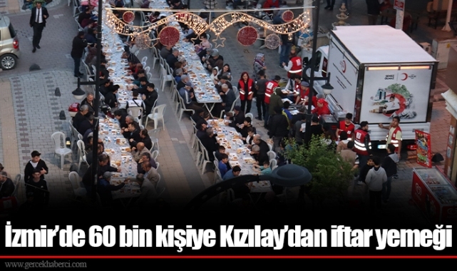 İzmir’de 60 bin kişiye Kızılay’dan iftar yemeği