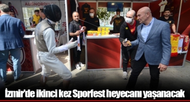 İzmir'de ikinci kez Sporfest heyecanı yaşanacak