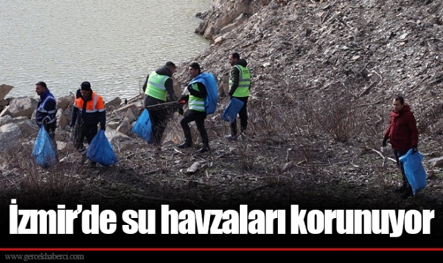 İzmir’de su havzaları korunuyor  