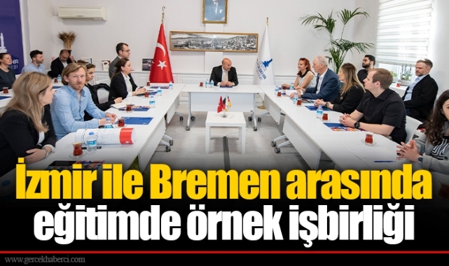 İzmir ile Bremen arasında eğitimde örnek işbirliği  
