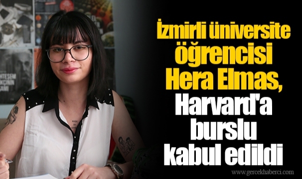 İzmirli üniversite öğrencisi Hera Elmas, Harvard'a burslu kabul edildi