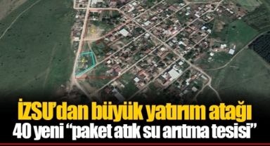 İZSU’dan büyük yatırım atağı