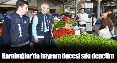Karabağlar'da bayram öncesi sıkı denetim