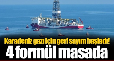 Karadeniz gazı için geri sayım başladı! 4 formül masada