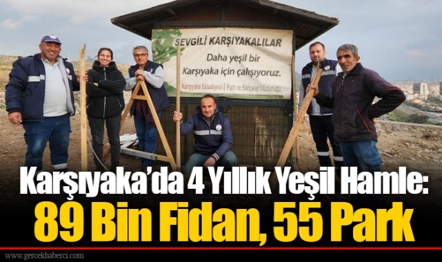 Karşıyaka’da 4 Yıllık Yeşil Hamle: 89 Bin Fidan, 55 Park