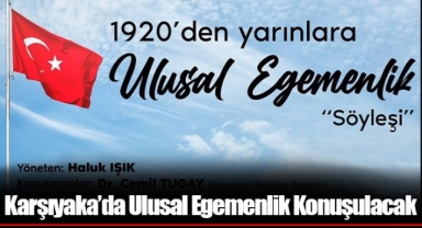 Karşıyaka’da Ulusal Egemenlik Konuşulacak