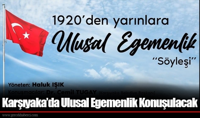 Karşıyaka’da Ulusal Egemenlik Konuşulacak