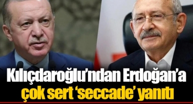 Kılıçdaroğlu’ndan Erdoğan’a çok sert ‘seccade’ yanıtı