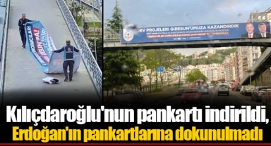 Kılıçdaroğlu'nun pankartı indirildi, Erdoğan'ın pankartlarına dokunulmadı