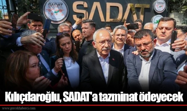 Kılıçdaroğlu, SADAT'a tazminat ödeyecek