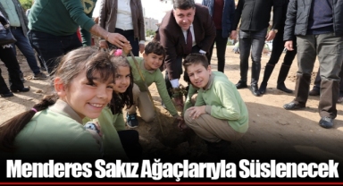 Menderes Sakız Ağaçlarıyla Süslenecek
