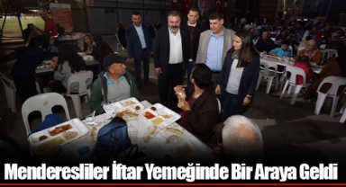 Menderesliler İftar Yemeğinde Bir Araya Geldi